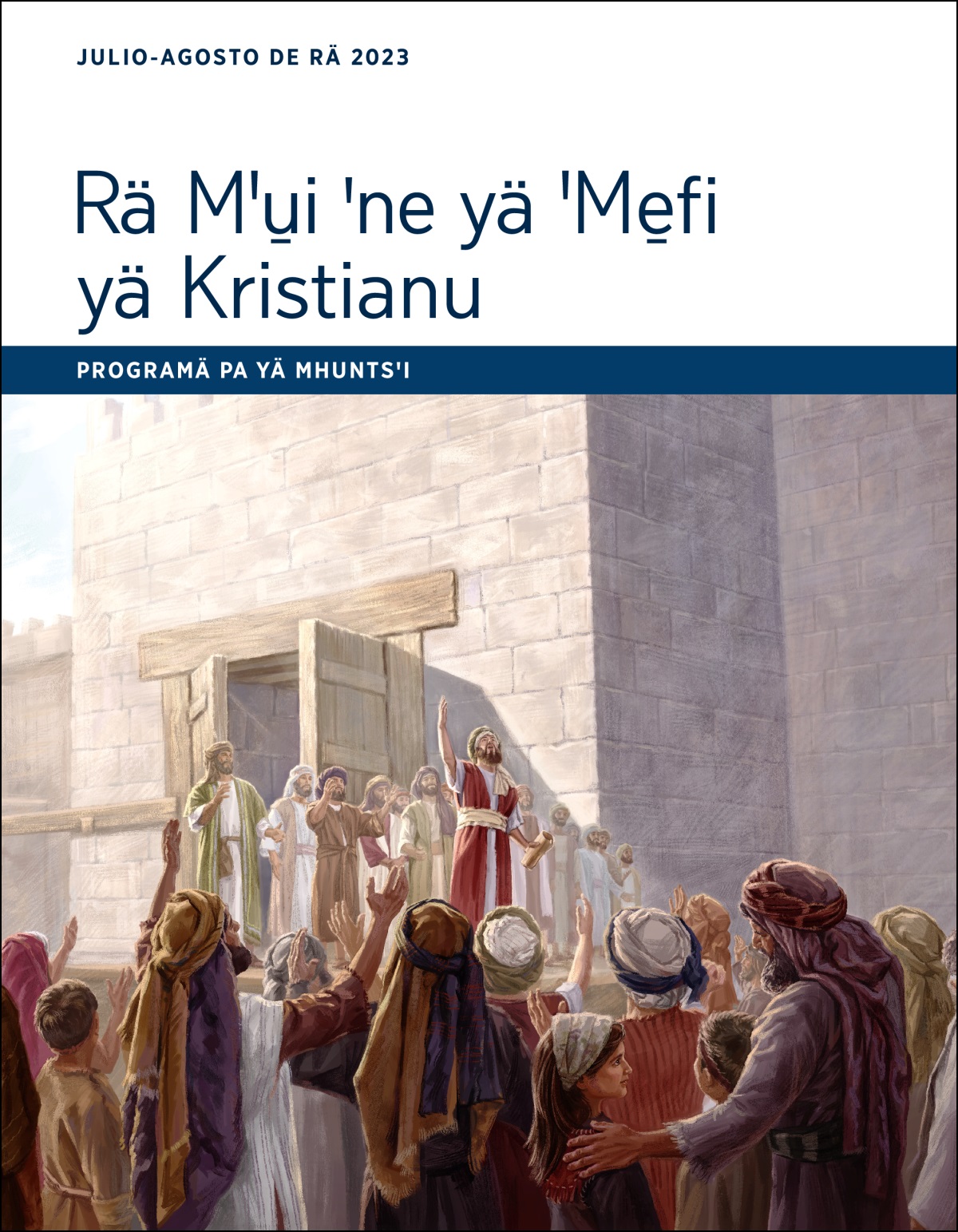 Programä pa yä mhuntsꞌi Rä Mꞌu̱i ꞌne yä ꞌMe̱fi yä Kristianu (rä julio ꞌne rä agosto de rä 2023).
