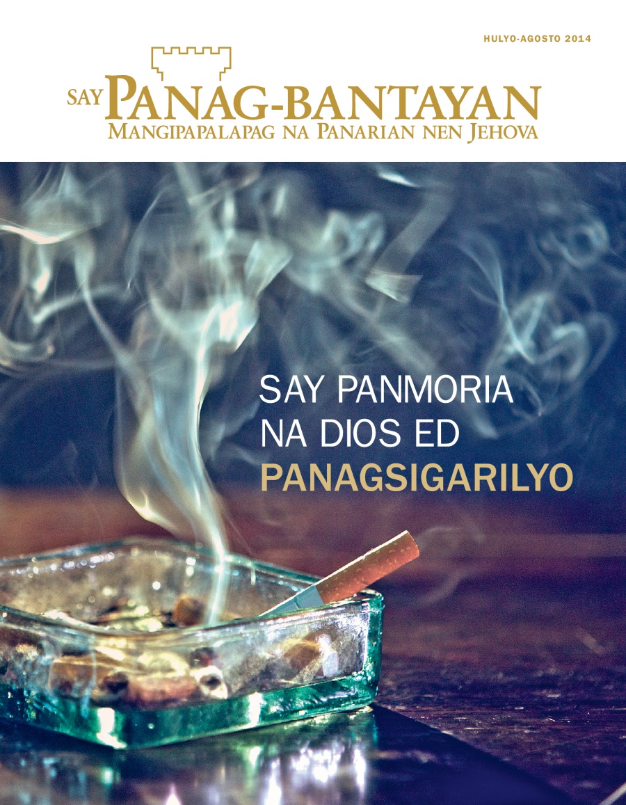 Apis na Magasin a Panag-bantayan, Hulyo-Agosto 2014 | Say Panmoria na Dios ed Panagsigarilyo