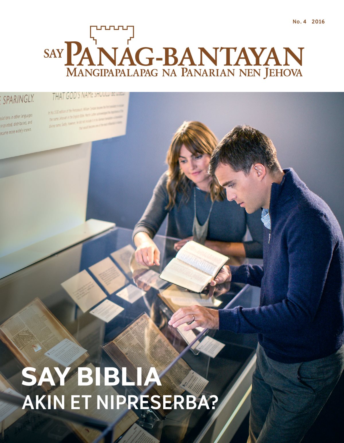 Magasin ya Say Panag-bantayan, No. 4 2016 | Say Biblia—Akin et Nipreserba?