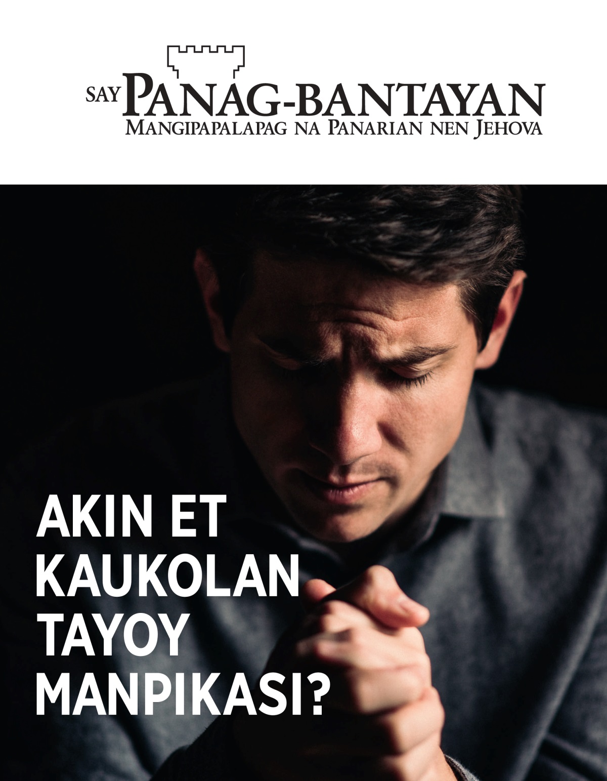 Magasin ya Say Panag-bantayan, No. 1, 2021 | Akin et Kaukolan Tayoy Manpikasi?