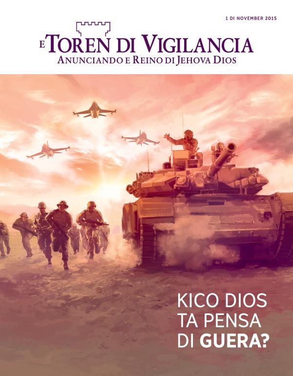 Portada di e Revista Toren di Vigilancia, November 2015 | Kico Dios Ta Pensa di Guera?