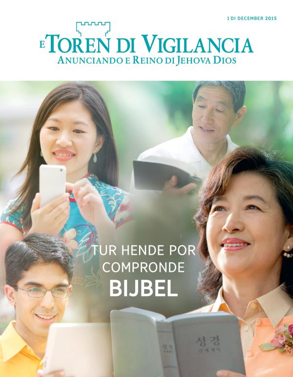 Portada di e Revista Toren di Vigilancia, December 2015 | Tur Hende Por Compronde Bijbel