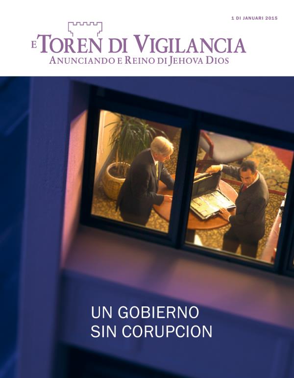 Portada di e Toren di Vigilancia—Edicion pa Publico, januari 2015 | Un Gobierno sin Corupcion