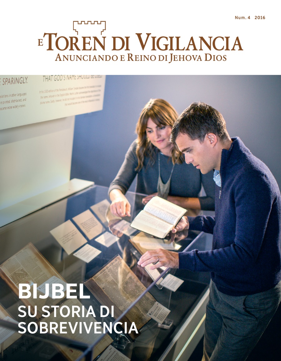 E Toren di Vigilancia, Num. 4 2016 | Bijbel​—Su Storia di Sobrevivencia