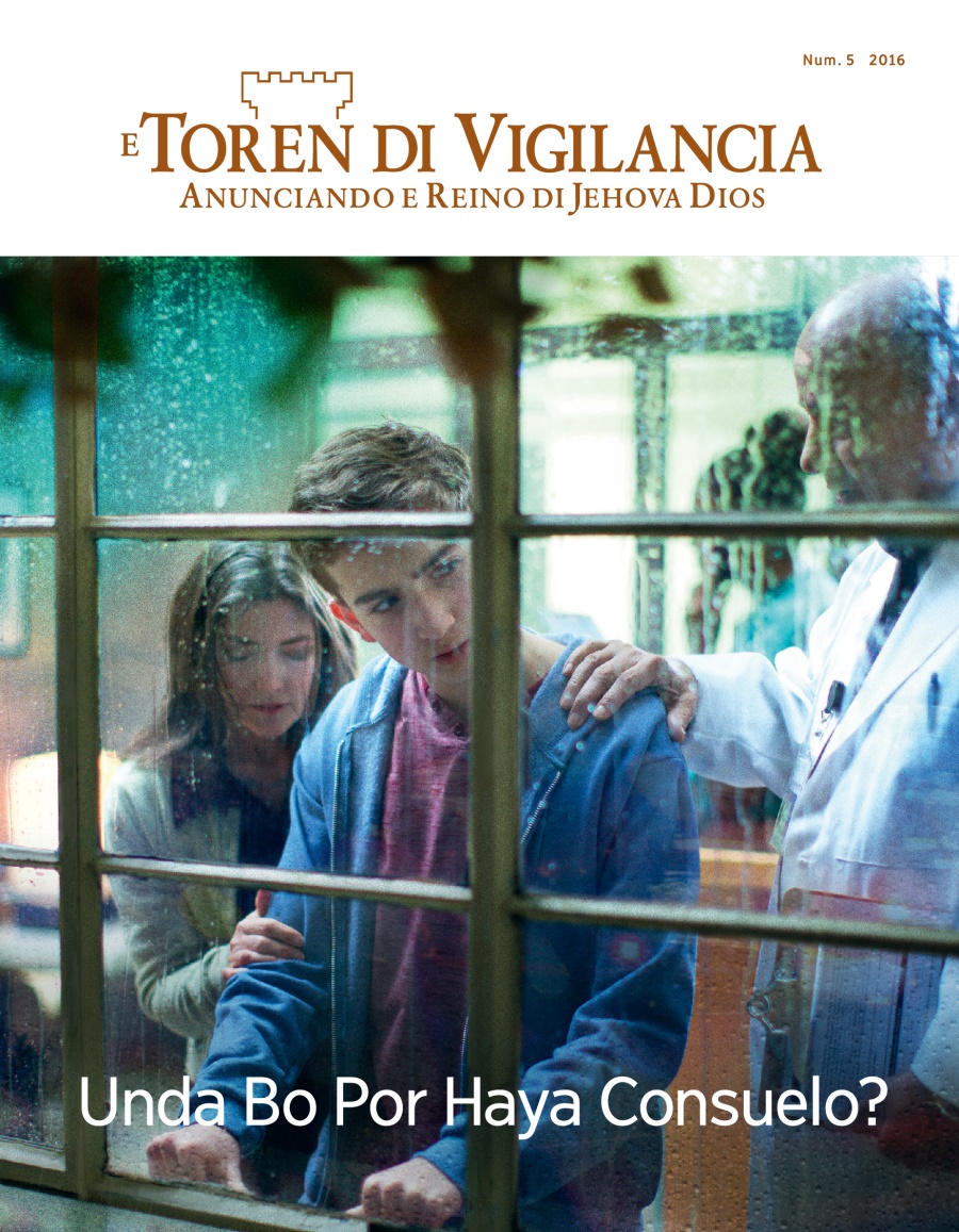 E Toren di Vigilancia, Num. 5 2016 | Unda Bo Por Haya Consuelo?