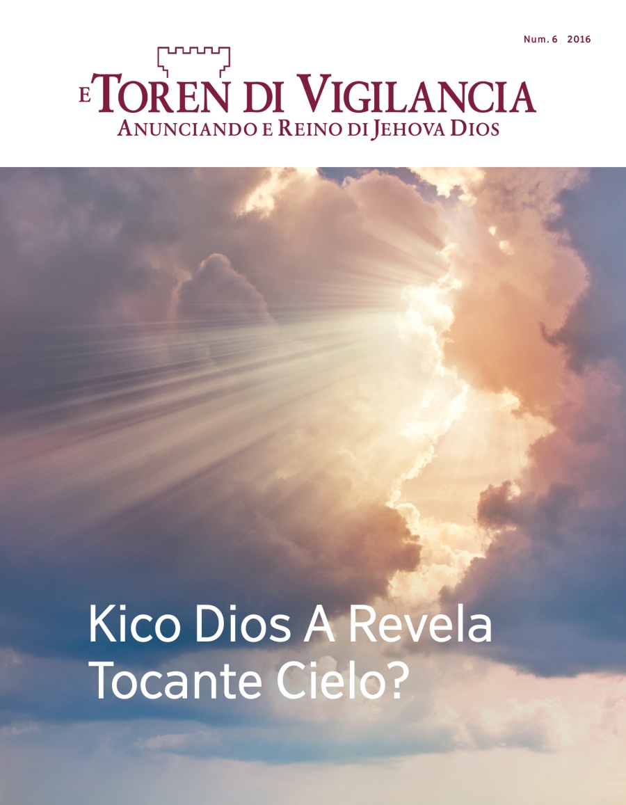 E Toren di Vigilancia, Num. 6 2016 | Kico Dios A Revela Tocante Cielo?