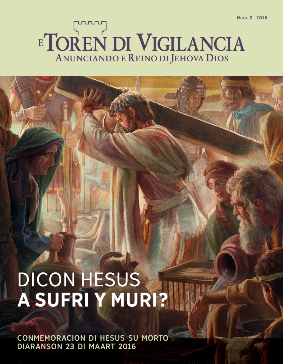 Revista Toren di Vigilancia, Num. 2 2016 | Dicon Hesus A Muri?