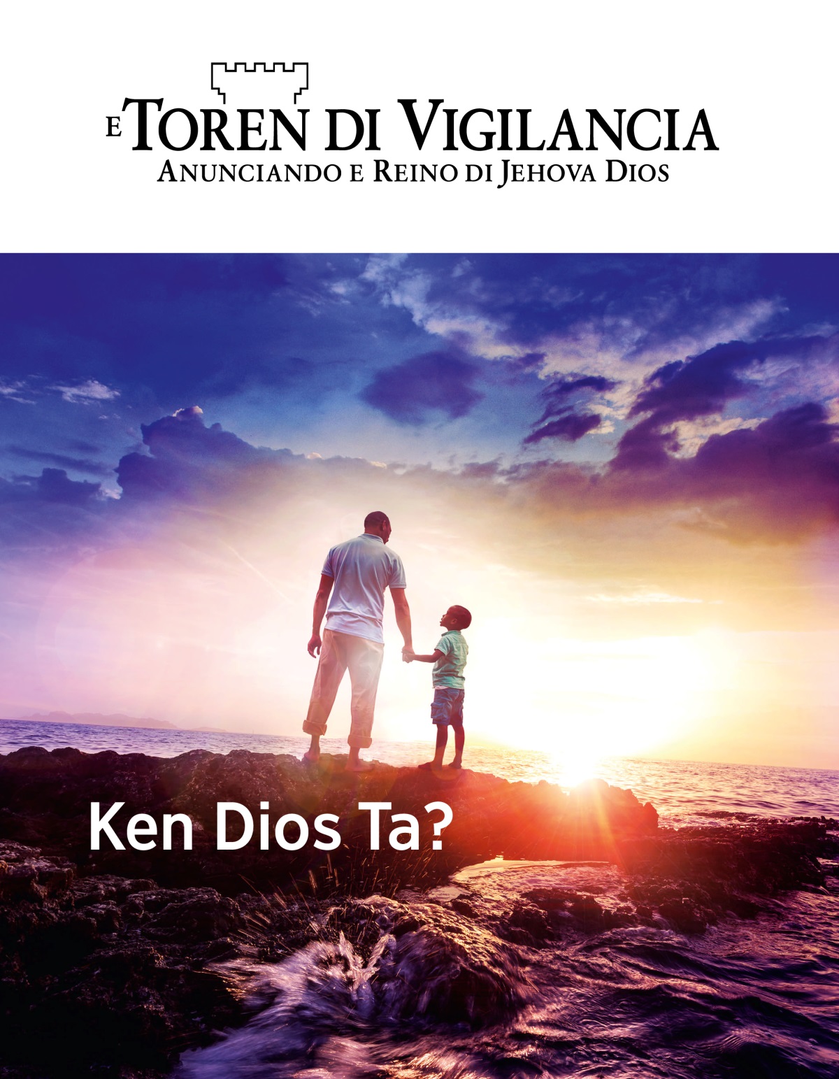 E Toren di Vigilancia, Num. 1, 2019 | Ken Dios Ta?