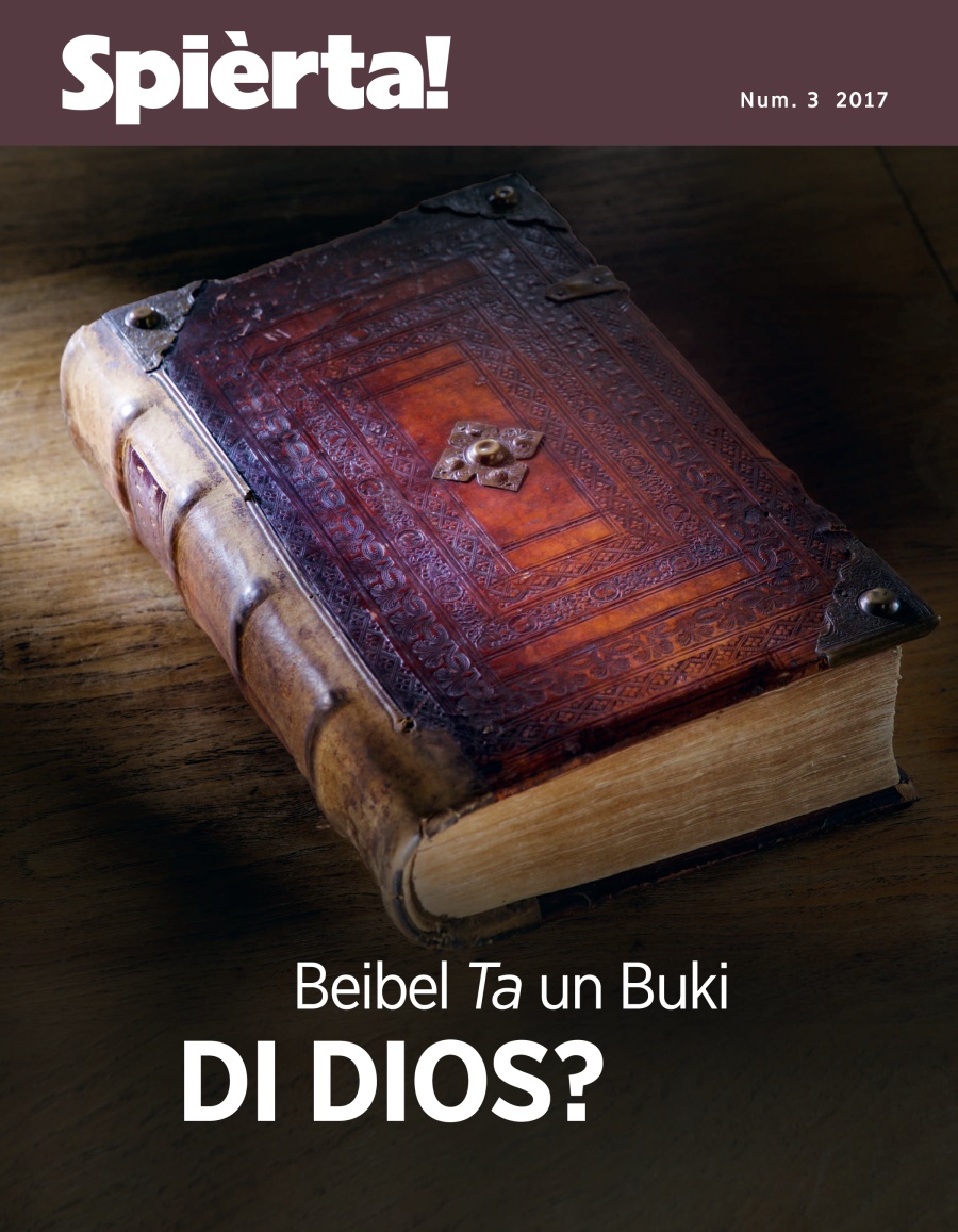 Spièrta! Num. 3 2017 | Beibel Ta un Buki di Dios?