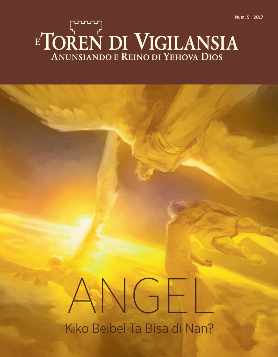E Toren di Vigilansia Num. 5 2017 | Angel—Kiko Beibel Ta Bisa di Nan?