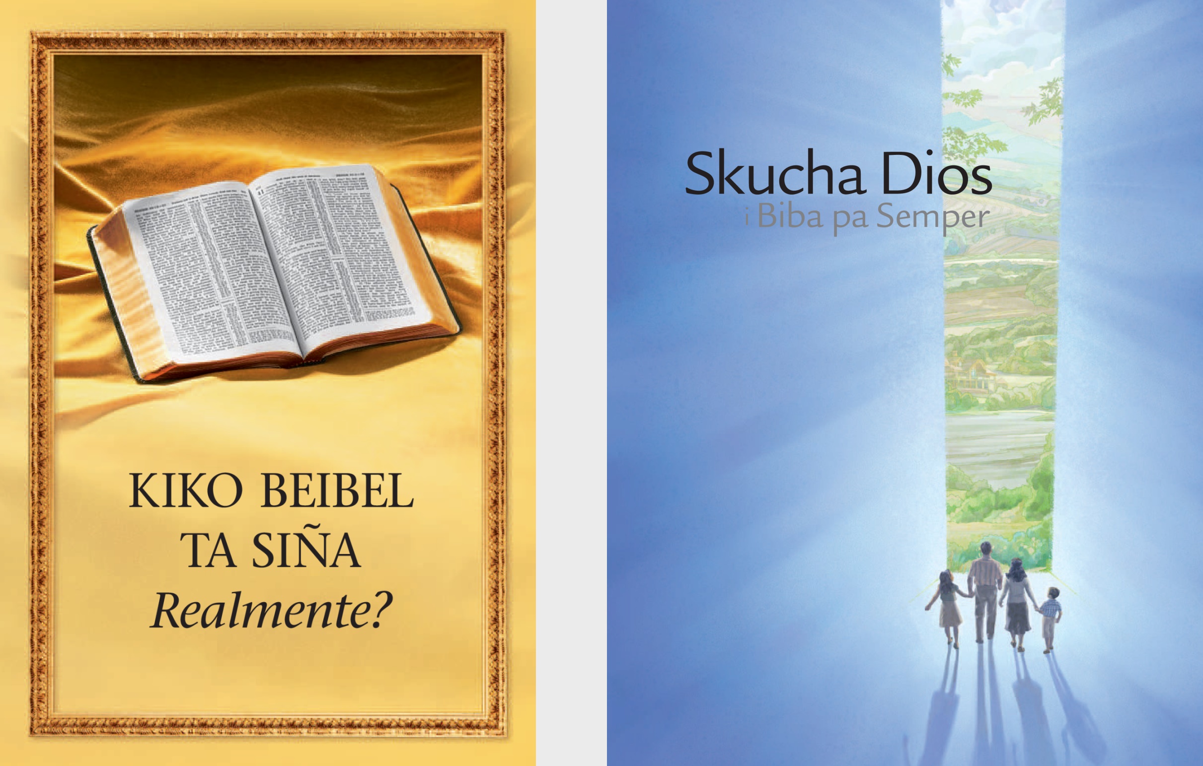 E buki ‘Kiko Beibel Ta Siña Realmente?’ i e foyeto ‘Skucha Dios i Biba pa Semper’