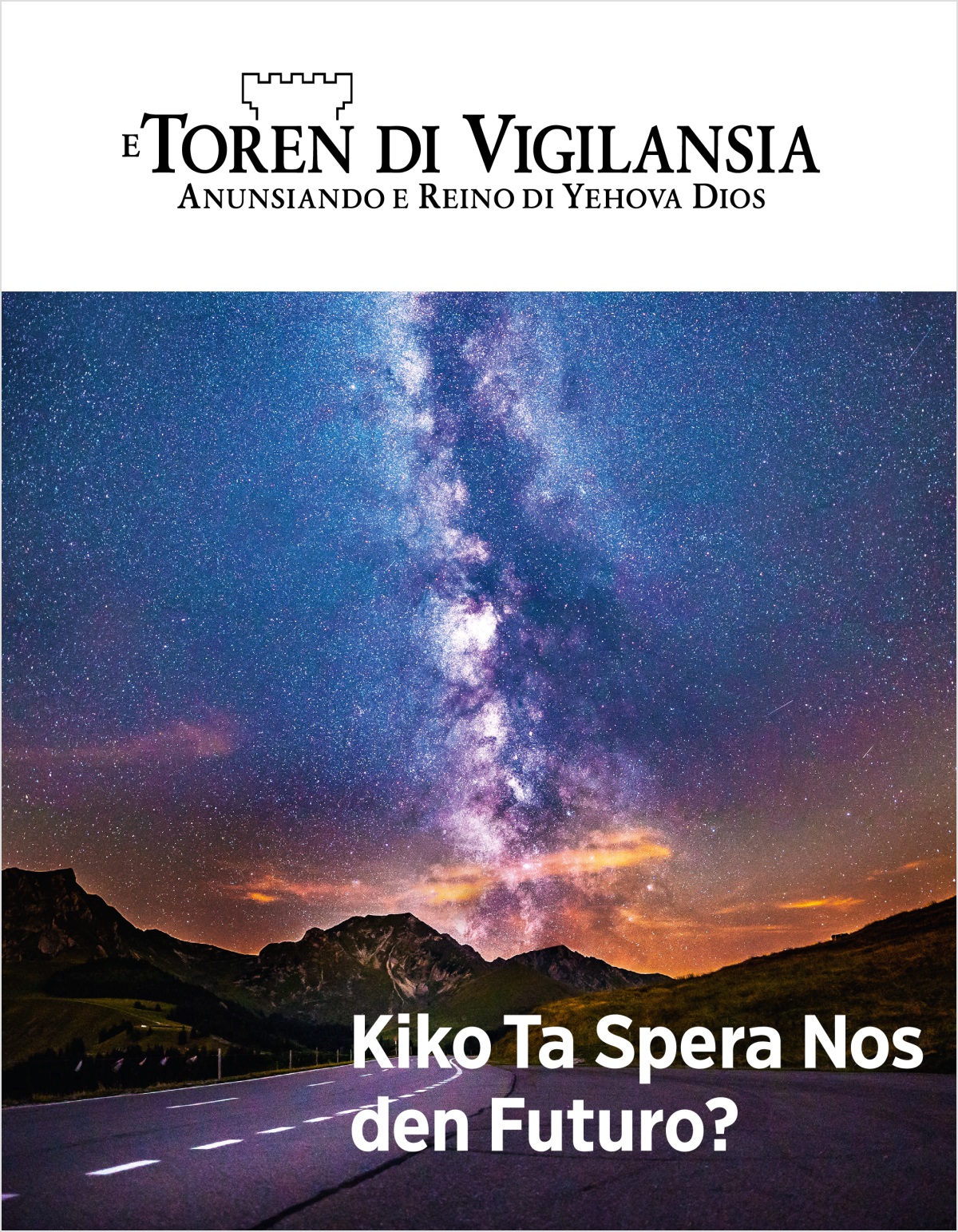 E Toren di Vigilansia, Num. 2, 2018 | Kiko Ta Spera Nos den Futuro?