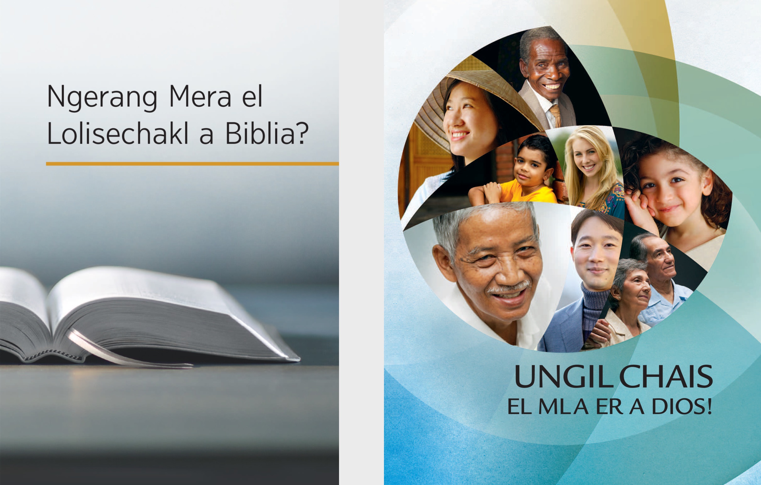 ‘Ngerang Mera el Lolisechakl a Biblia?’ me a ‘Ungil Chais el Mla er a Dios!’