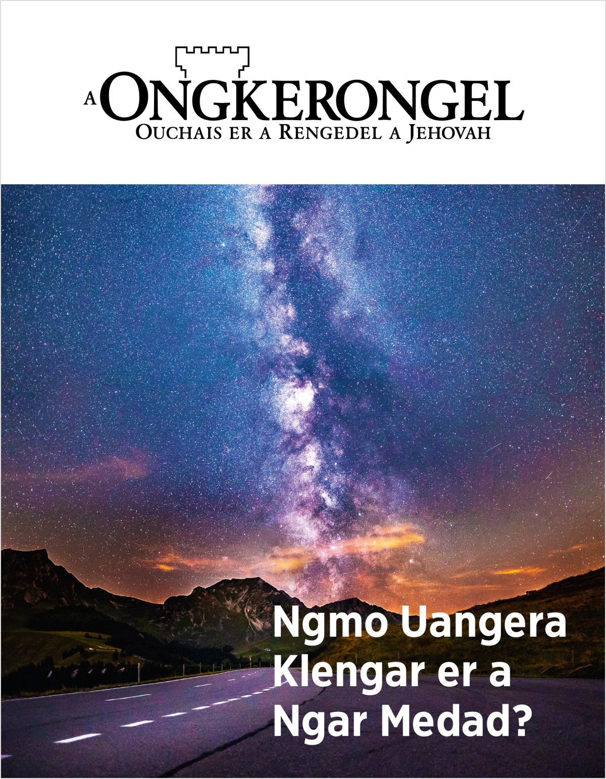 A Ongkerongel, No. 2, 2018 | Ngmo Uangera Klengar er a Ngar Medad?