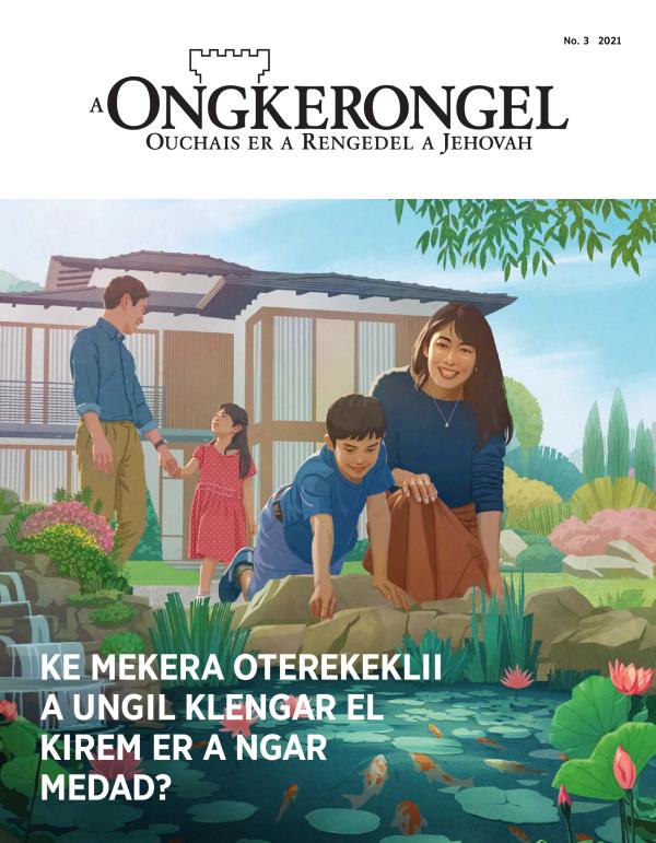 A Ongkerongel, No. 3 2021 | Ke Mekera Oterekeklii a Ungil Klengar el Kirem er a Ngar Medad?