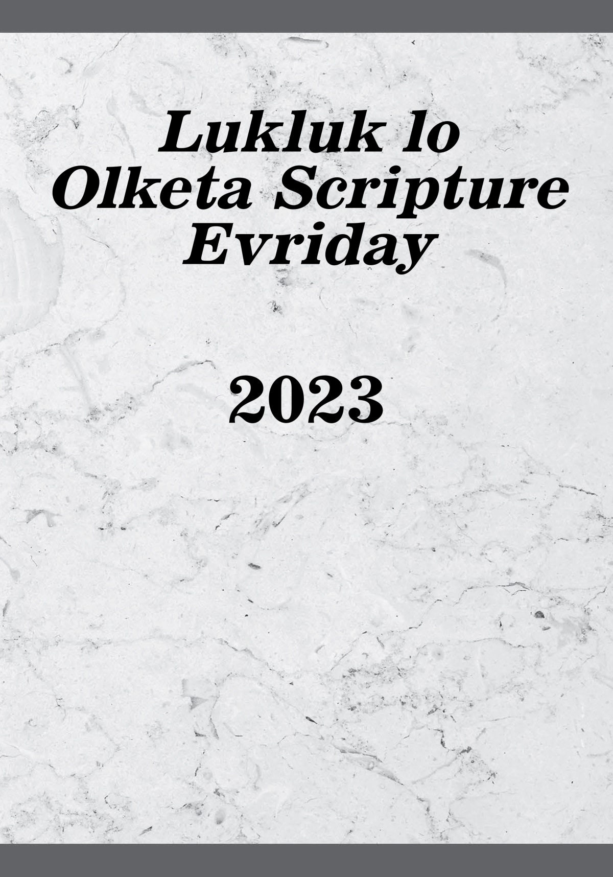Lukluk lo Olketa Scripture Evriday​—2023