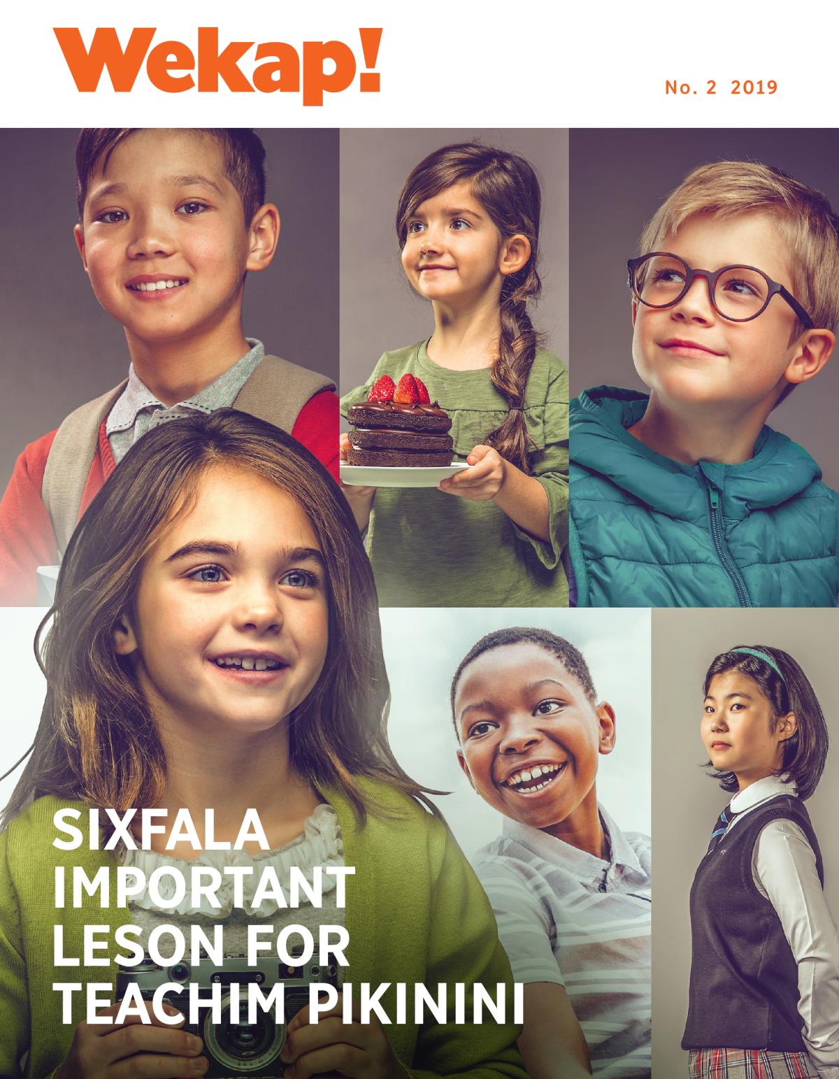 Wekap! No. 2 2019 | Sixfala Important Leson for Teachim Pikinini
