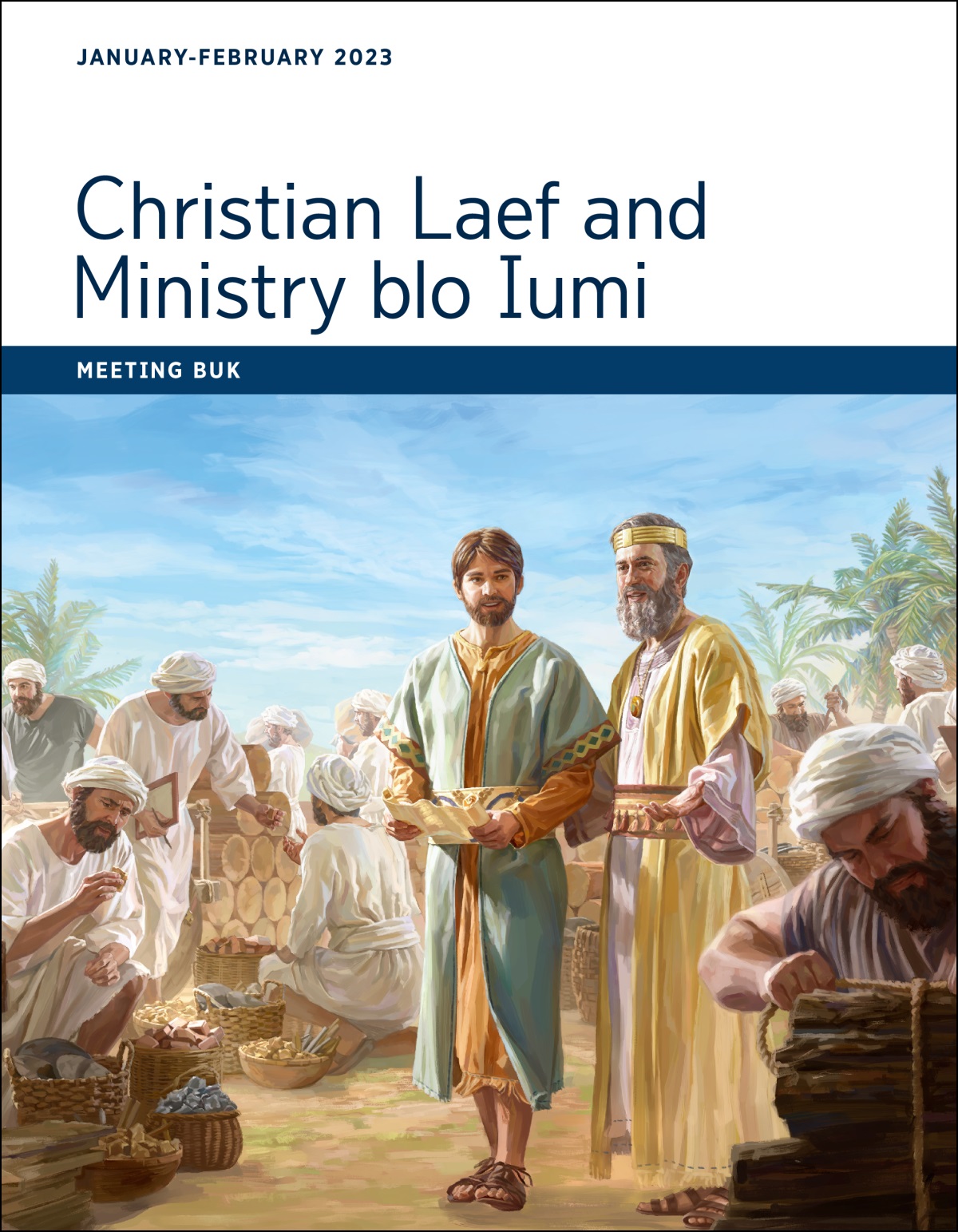 Christian Laef and Ministry blo Iumi​—Meeting Buk, January-February 2023.