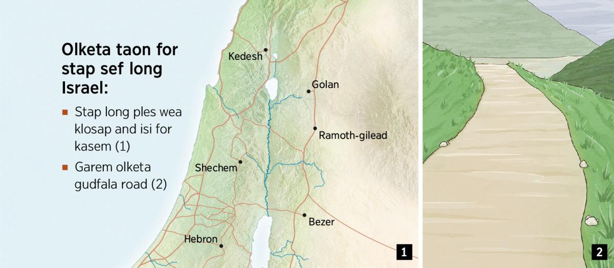 Map wea showim sixfala taon for stap sef long Israel and wanfala road wea olketa keepim gud