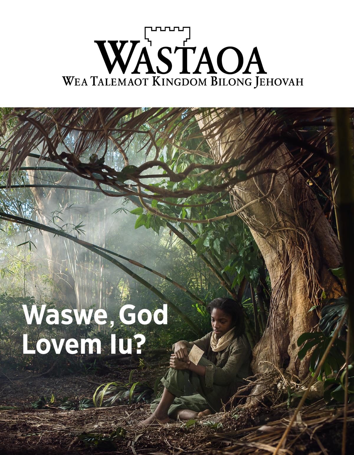 Wastaoa magasin, No. 3, 2018 | Waswe, God Lovem Iu?