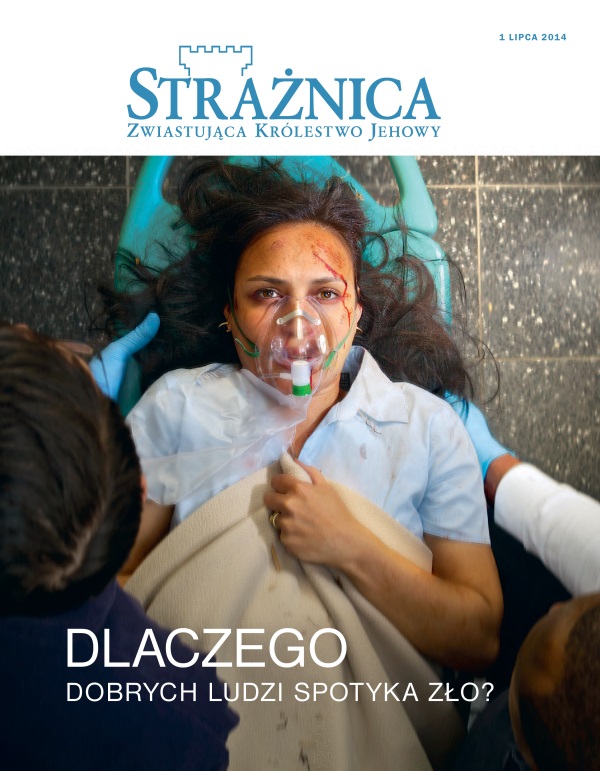 Strona tytułowa czasopisma Strażnica, lipiec 2014 | Dlaczego dobrych ludzi spotyka zło?