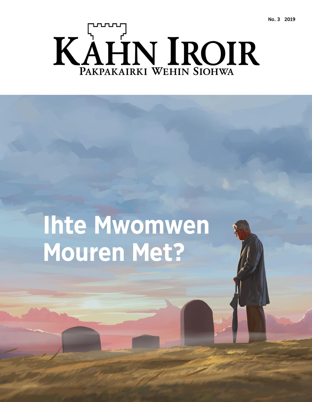 Kahn Iroir, No. 3, 2019 | Ihte Mwomwen Mouren Met?