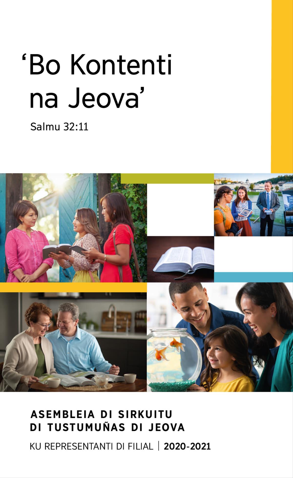 Imaẑens: 1. Un familia filis na jubi pis na akuariu. 2. Dus Tustumuñas di Jeova na papia ku un minjer na si kau aserka di Biblia. 3. Un kasal na studa Biblia ku ajuda di publikasons basiadu na Biblia. 4. Un Biblia abertu. 5. Un kasal firma na paseiu e na mostra un minjer un video basiadu na Biblia.