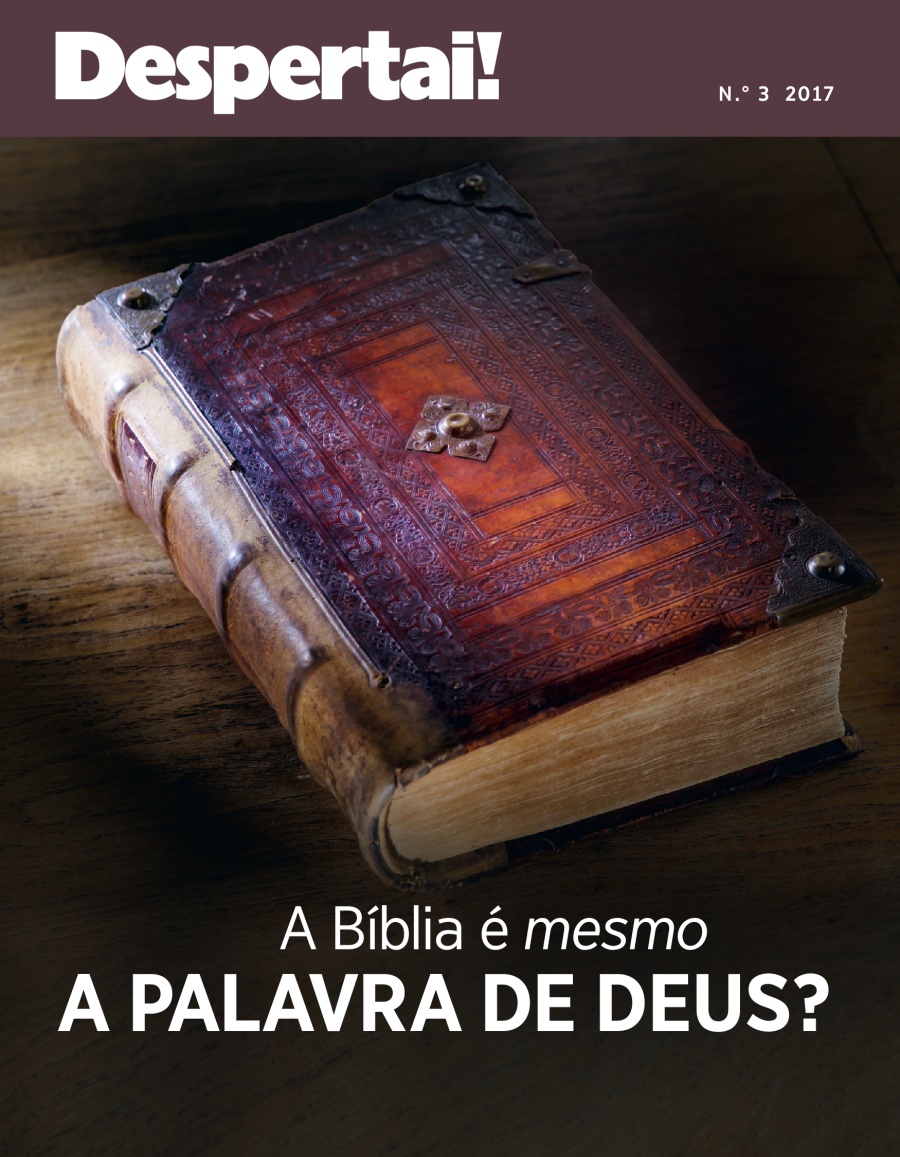 Despertai! N.° 3 2017 | A Bíblia é mesmo a Palavra de Deus?