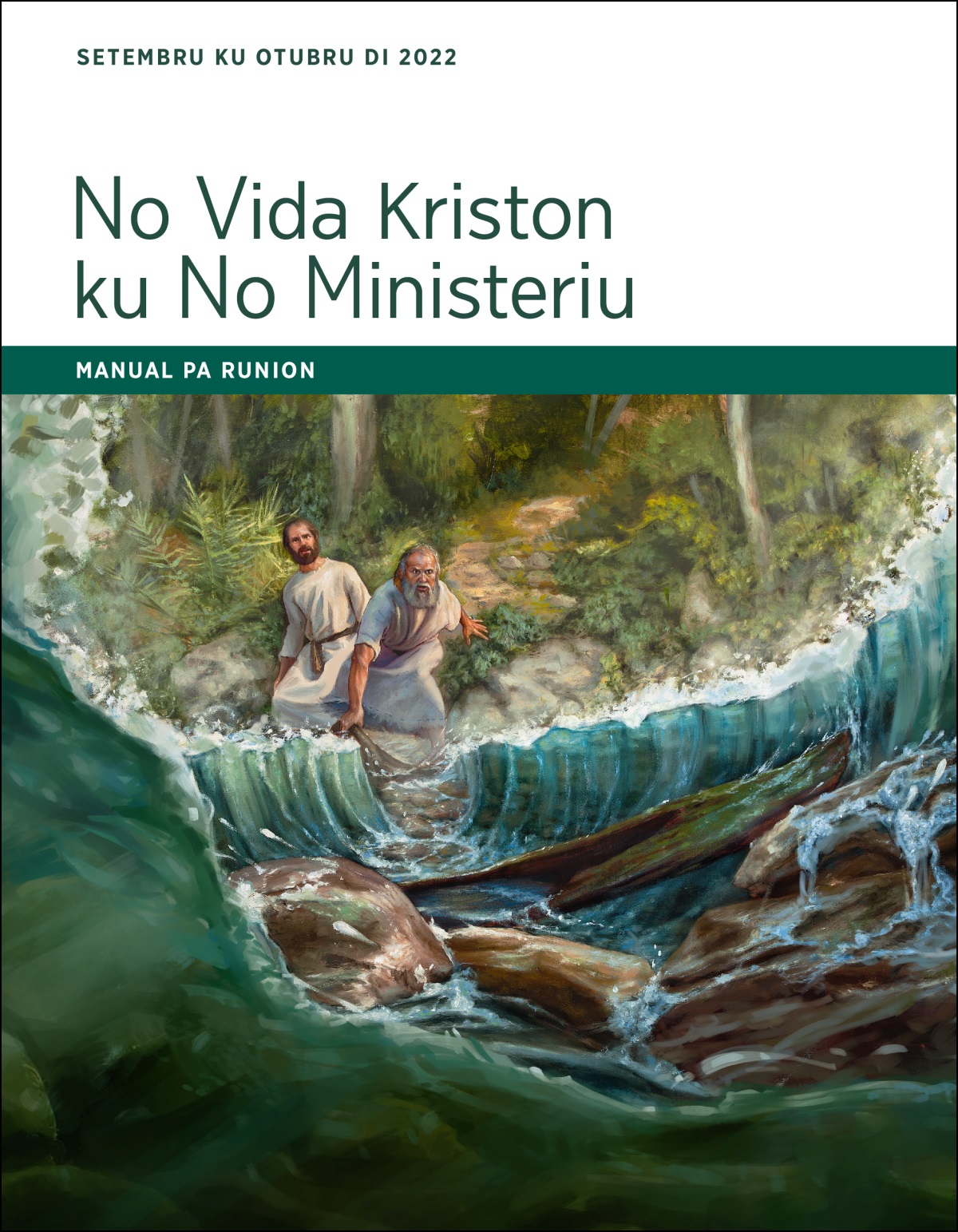 No Vida Kriston ku No Ministeriu — Manual pa Runion di Setembru ku Otubru di 2022.