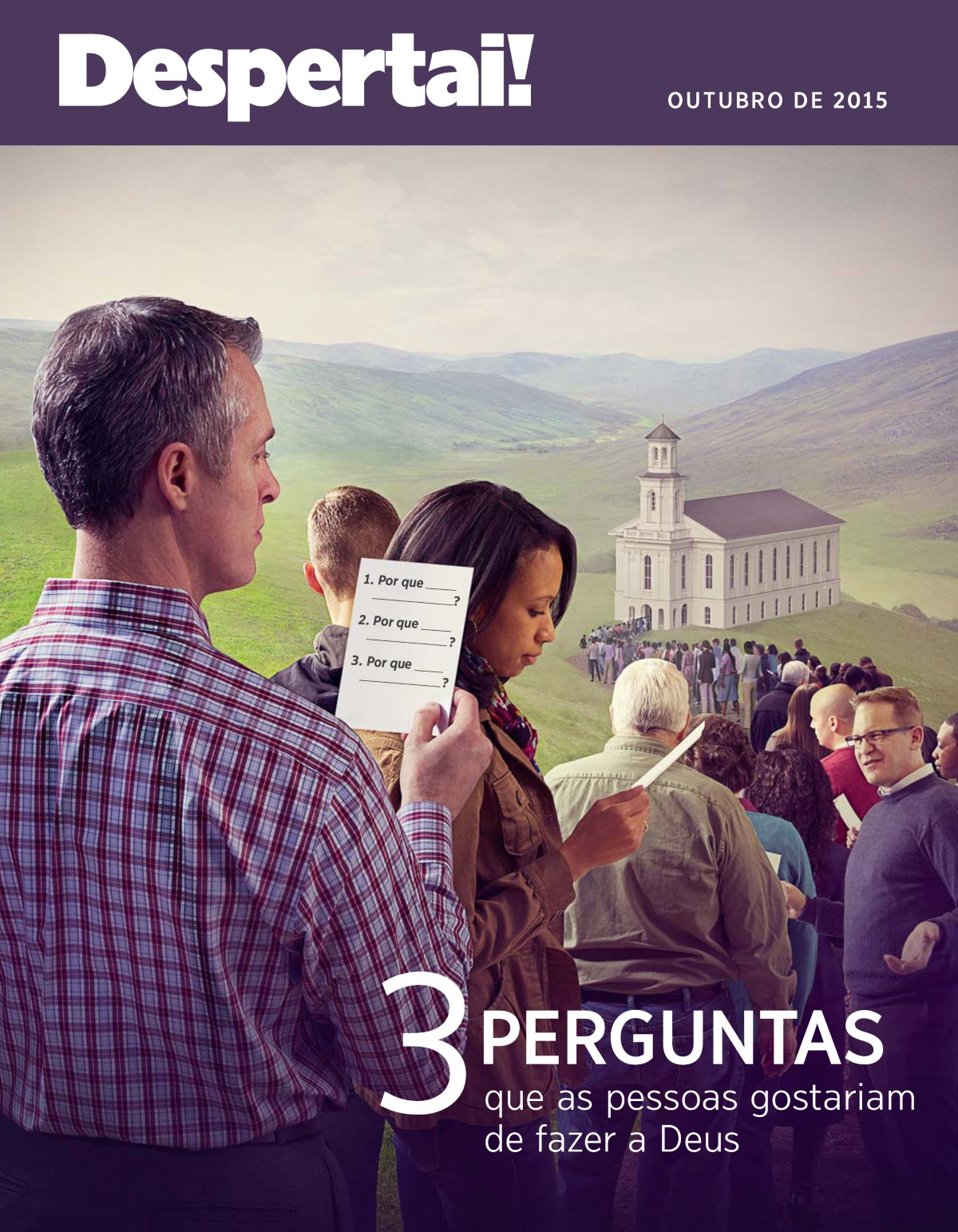 Capa da revista Despertai!, outubro de 2015 | 3 perguntas que as pessoas gostariam de fazer a Deus