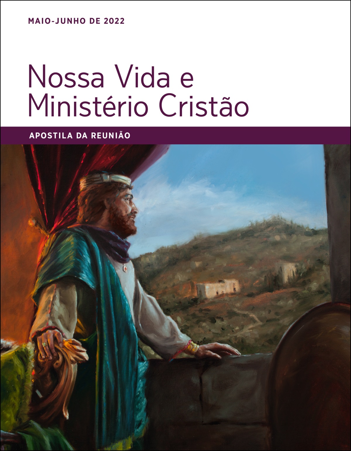 Nossa Vida e Ministério Cristão — Apostila da Reunião, maio-junho de 2022.