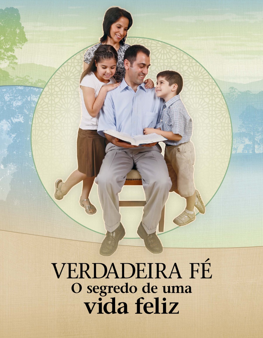 Verdadeira Fé — O Segredo de uma Vida Feliz
