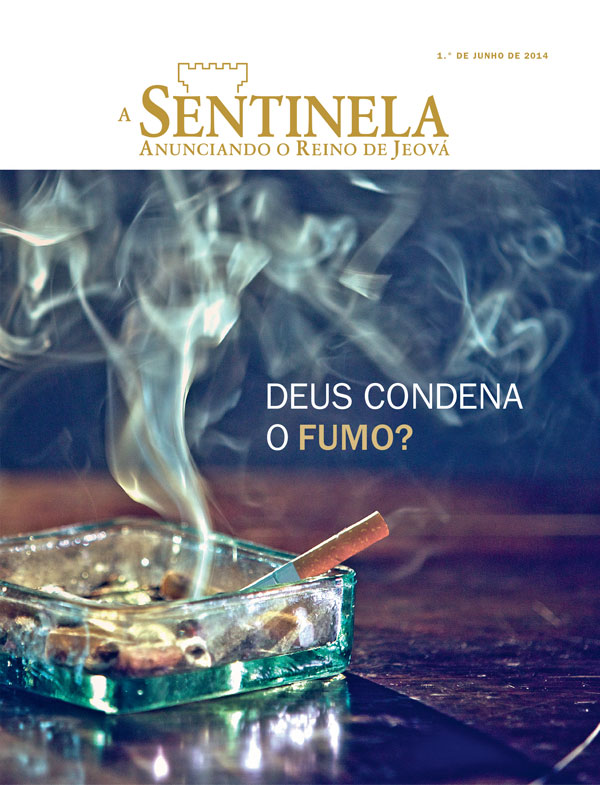  Capa de A Sentinela de junho de 2014 | Deus condena o fumo?