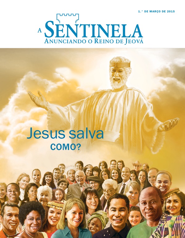 Capa de A Sentinela, março de 2015 | Jesus salva — como?