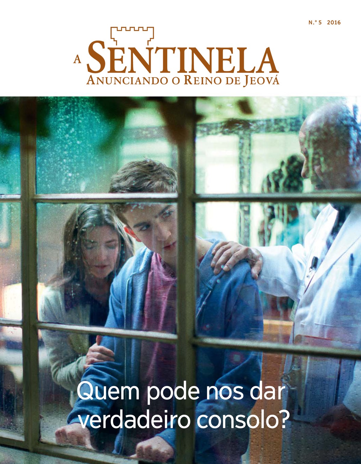 Revista A Sentinela, N.° 5 2016 | Quem pode nos dar verdadeiro consolo?