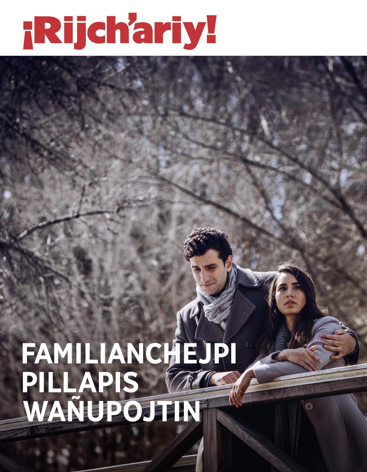 ¡Rijchʼariy!, 3 kaj, 2018 | Familianchejpi pillapis wañupojtin