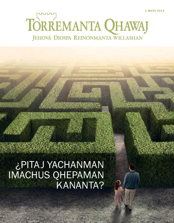 Torremanta Qhawaj revistaj tapan, mayo 2014 | ¿Pitaj yachanman imachus qhepaman kananta?