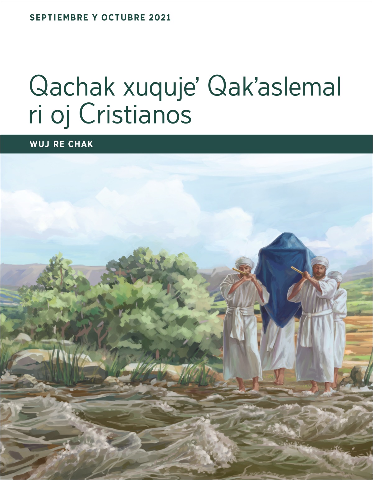 Qachak xuqujeʼ Qakʼaslemal ri oj Cristianos: Wuj re chak (septiembre y octubre 2021).