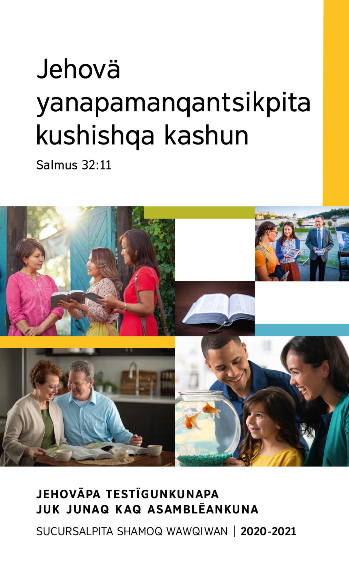 Fötukuna: 1. Juk familiam pescädukunata rikapëkäyan. 2. Juk warmitam wayinchö ishkaq Testïgukuna Bibliapita yachëkätsiyan. 3. Casädukunam publicacionkunawan Bibliapita yachakuykäyan. 4. Bibliam kicharëkan. 5. Casädukunam juk warmita cällichö videuwan Bibliapita yachëkätsiyan.