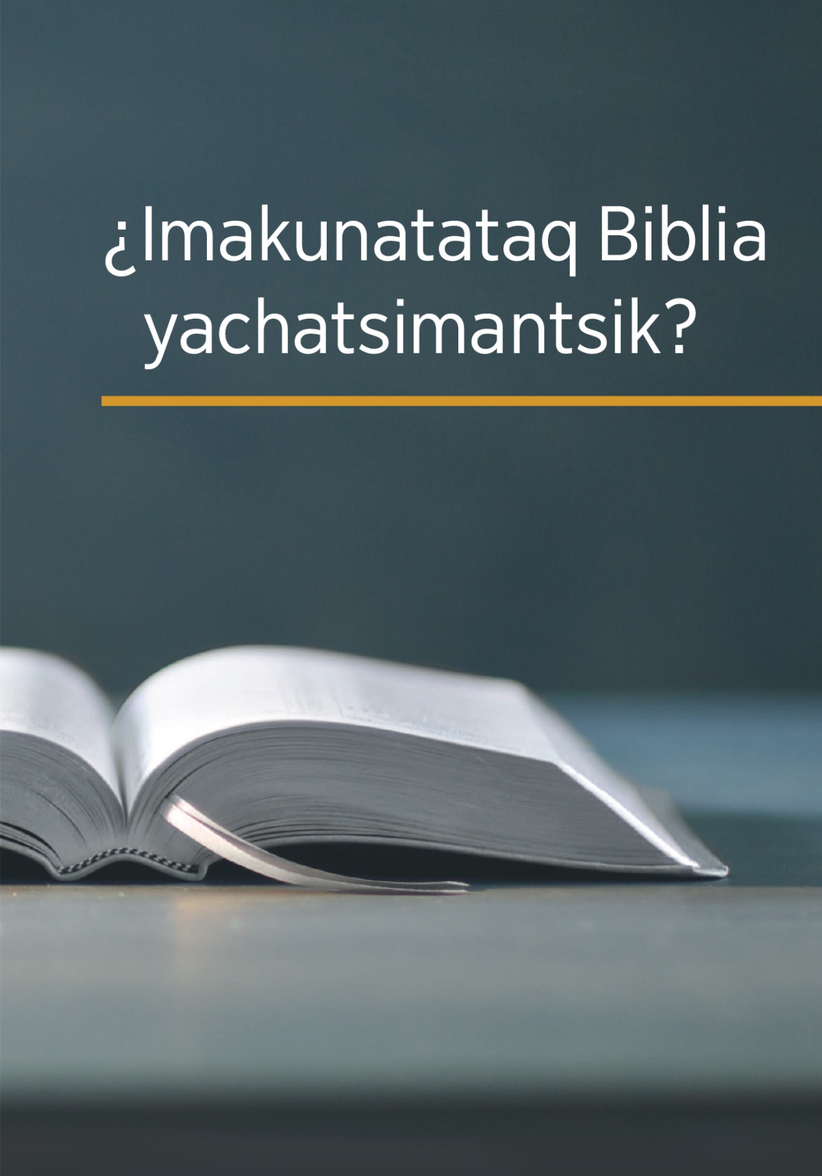 ¿Imakunatataq Biblia yachatsimantsik? neq libru?