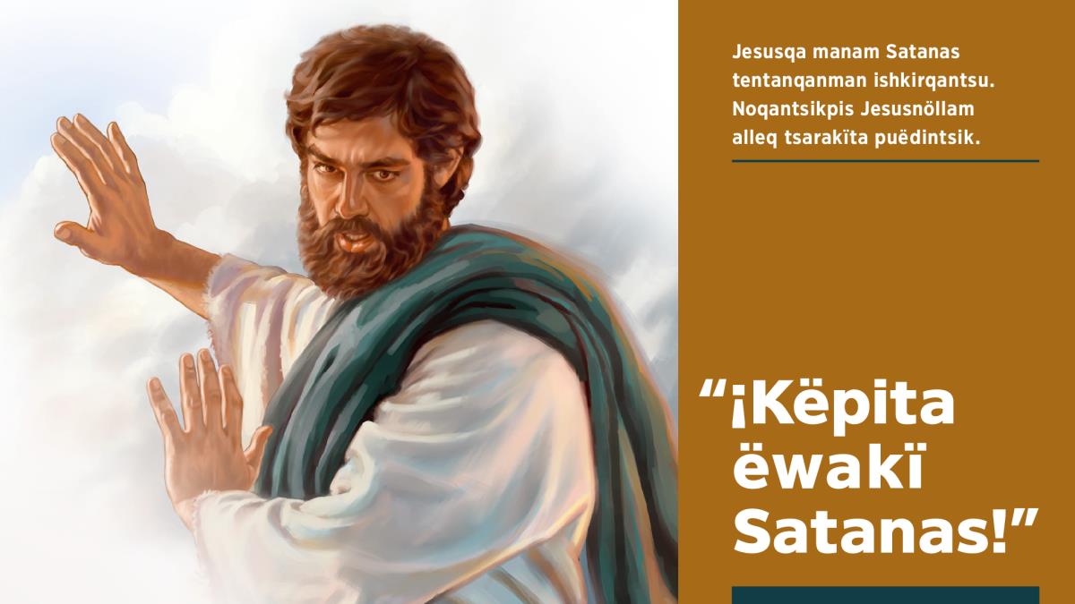 Jesusmi Satanasta ëwakunampaq nikan