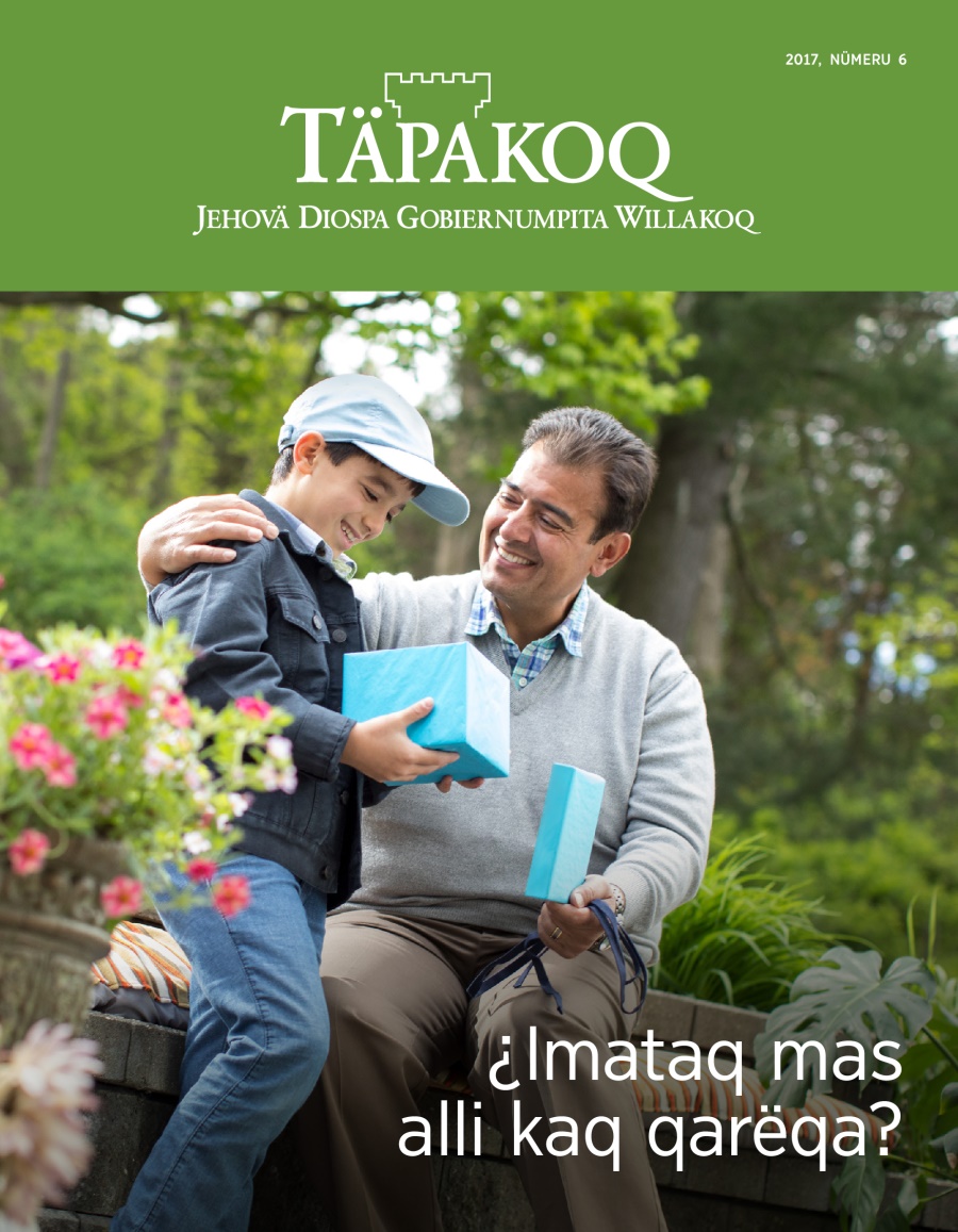 Täpakoq, 2017, nümeru 6 | ¿Imataq mas alli kaq qarëqa?