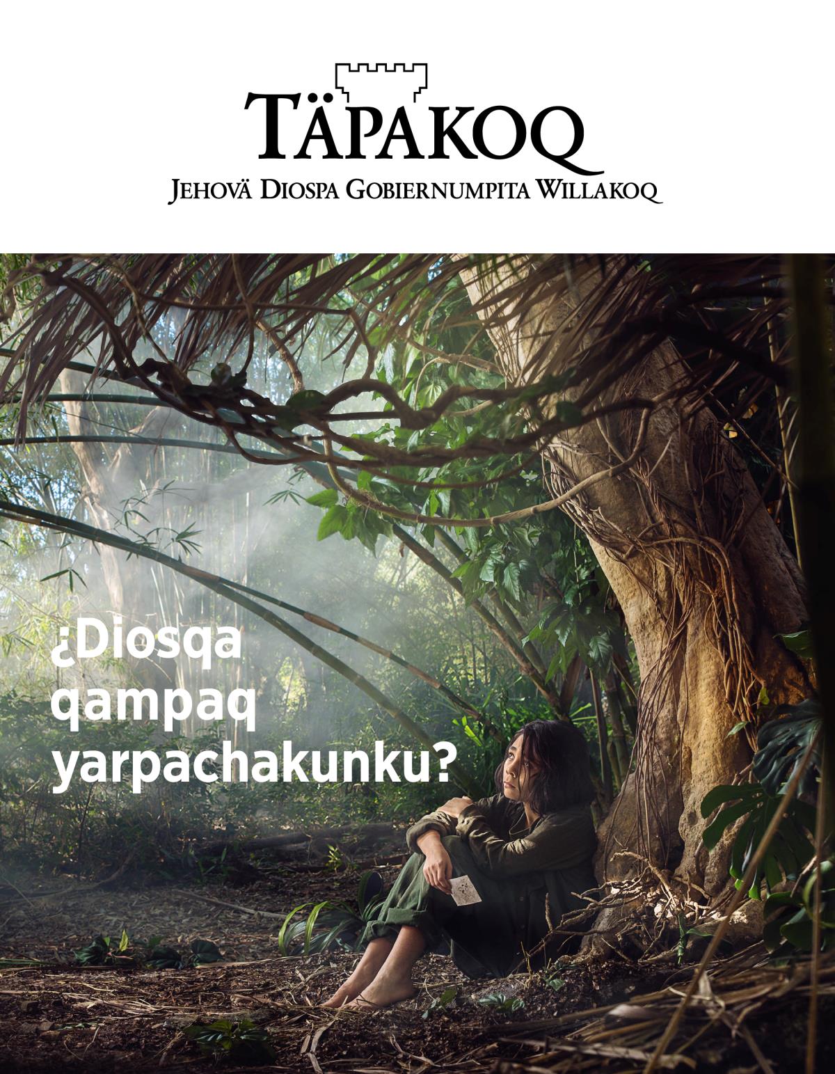 Täpakoq, 2018, nümeru 3 | ¿Diosqa qampaq yarpachakunku?