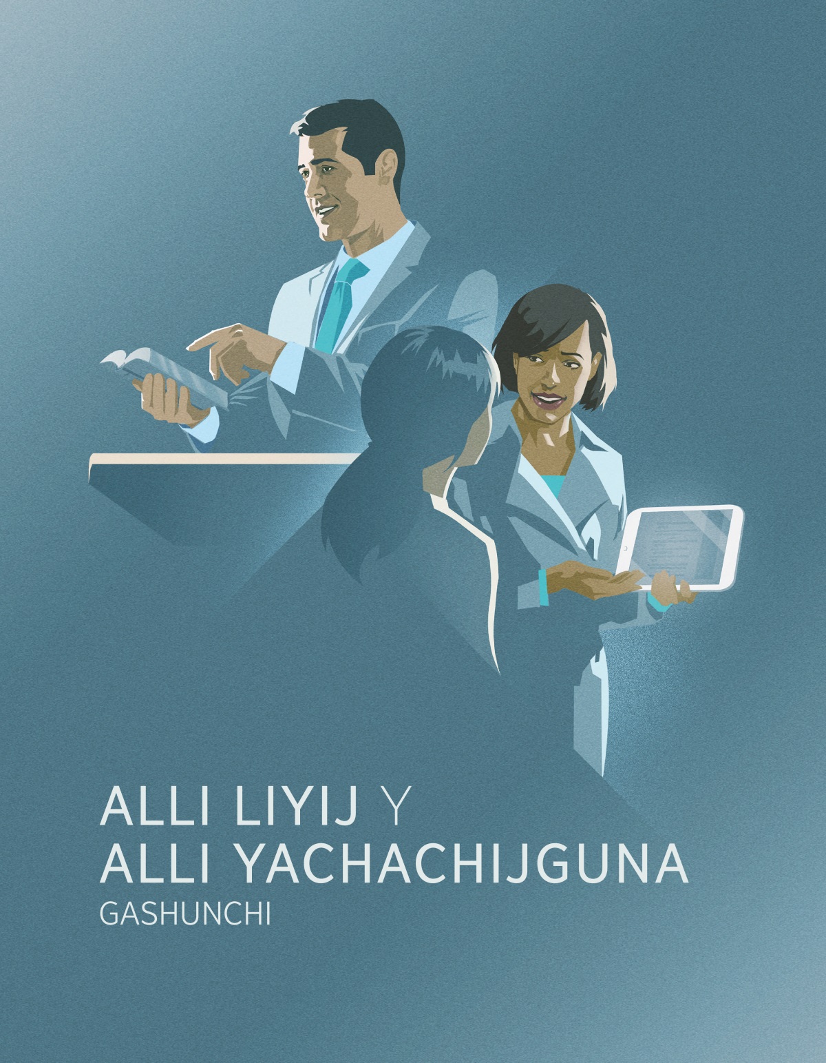 Alli liyij y alli yachachijguna gashunchi