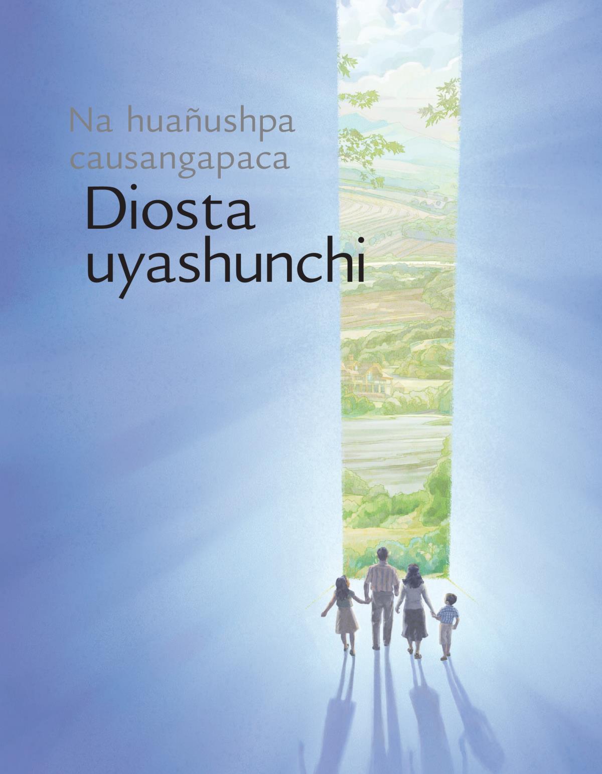 Na huañushpa causangapaca Diosta uyashunchi