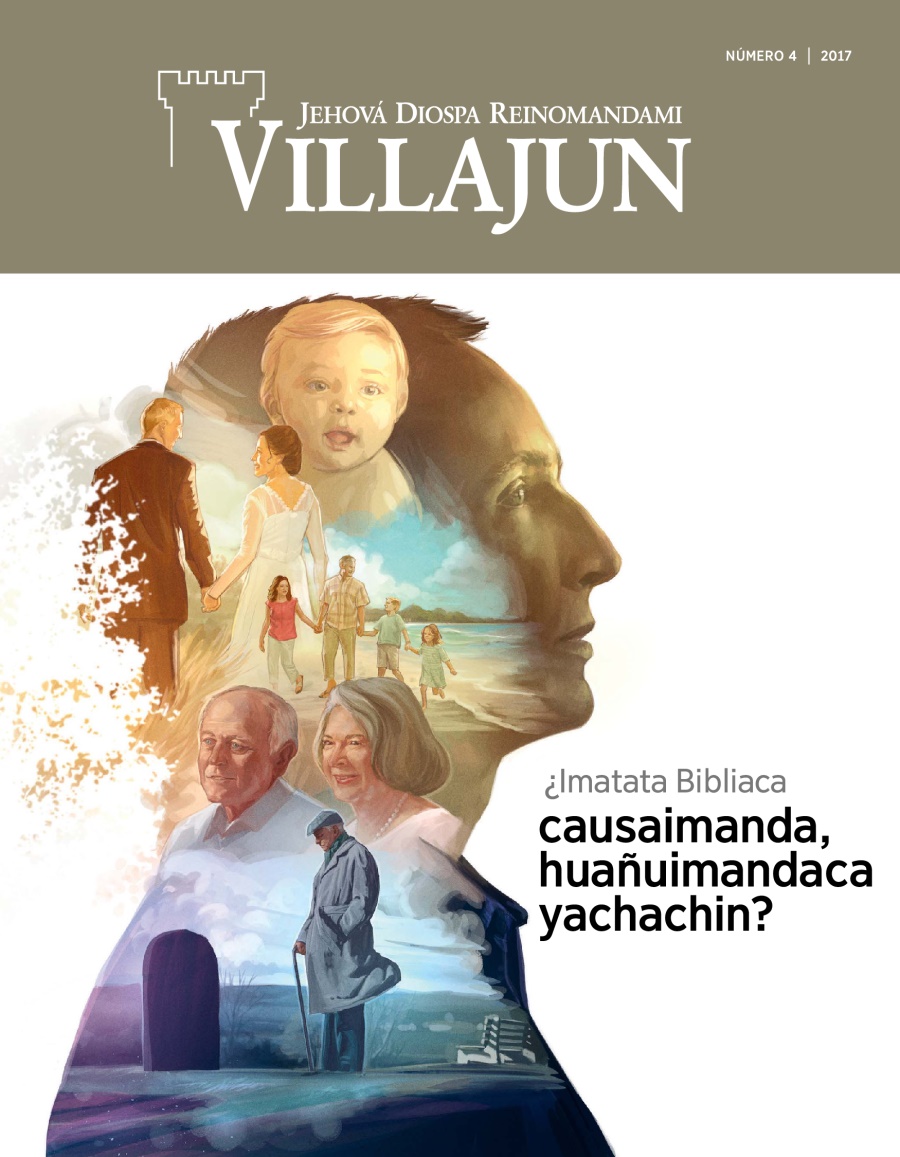 Villajun número 4 | 2017 ¿Imatata Bibliaca causaimanda, huañuimandaca yachachin?