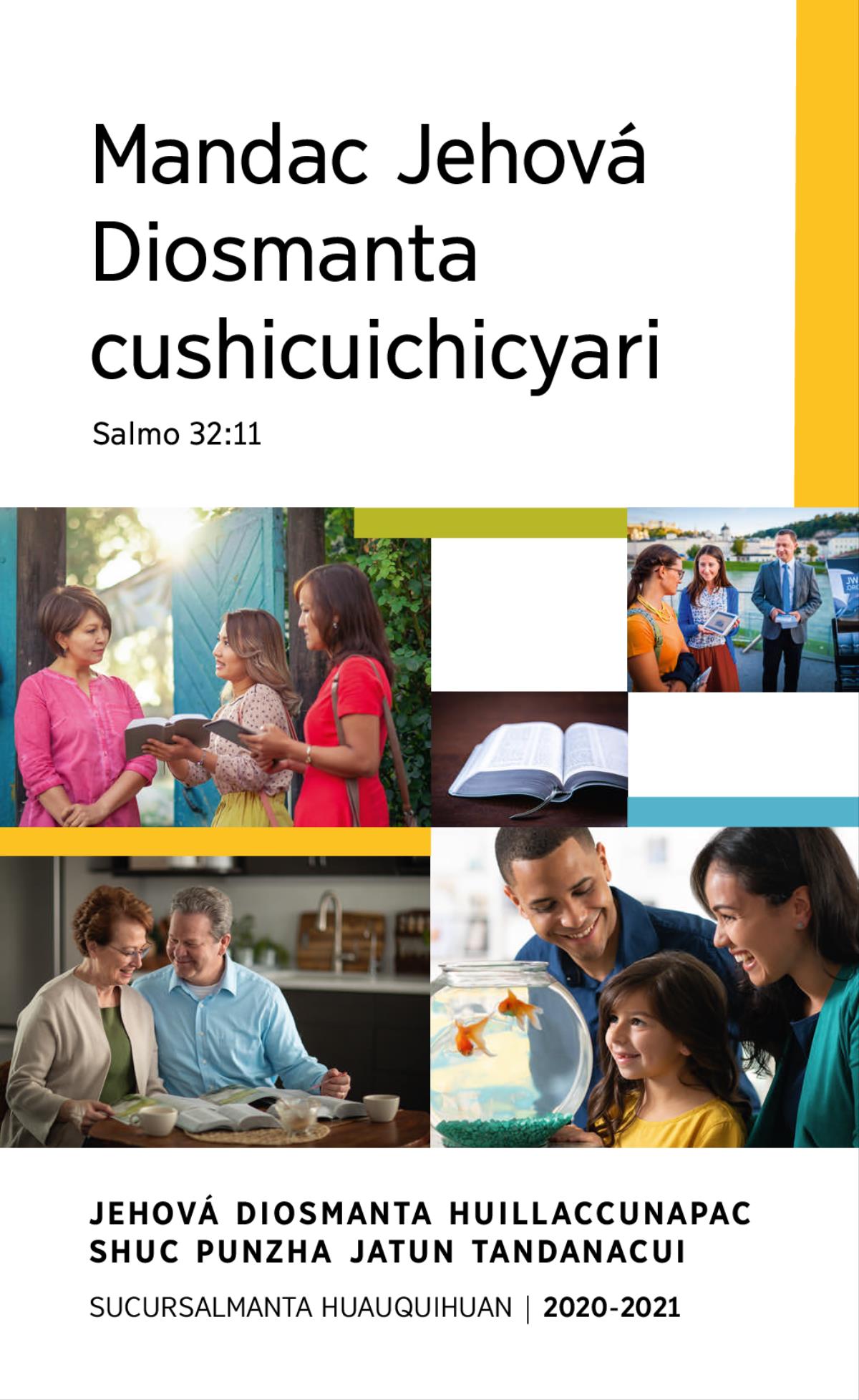 Maijan fotocuna: 1. Shuc familia pescaditocunata cushilla ricucun. 2. Ishcai Jehová Diosmanta Huillaccunami shuc huarmita Bibliamanta paipac huasipi yachachicun. 3. Shuc cusa huarmimi Bibliata publicacioncunapac ayudahuan yachacucun. 4. Shuc Biblia pascashca. 5. Shuc cusa huarmimi Bibliamanta japishca shuc videota shuc huarmiman ñanpi ricuchicun.