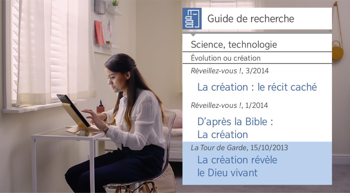 Zimaj tiré dann vidéo « Pou gingn kontantman pou fé bann disip, aksèp koudmin Jéova : Bann zouti ki èd anou pou rodé ». Neeta i utiliz « Guide de recherche » pou trouv bann ransègnman su la kréasion.