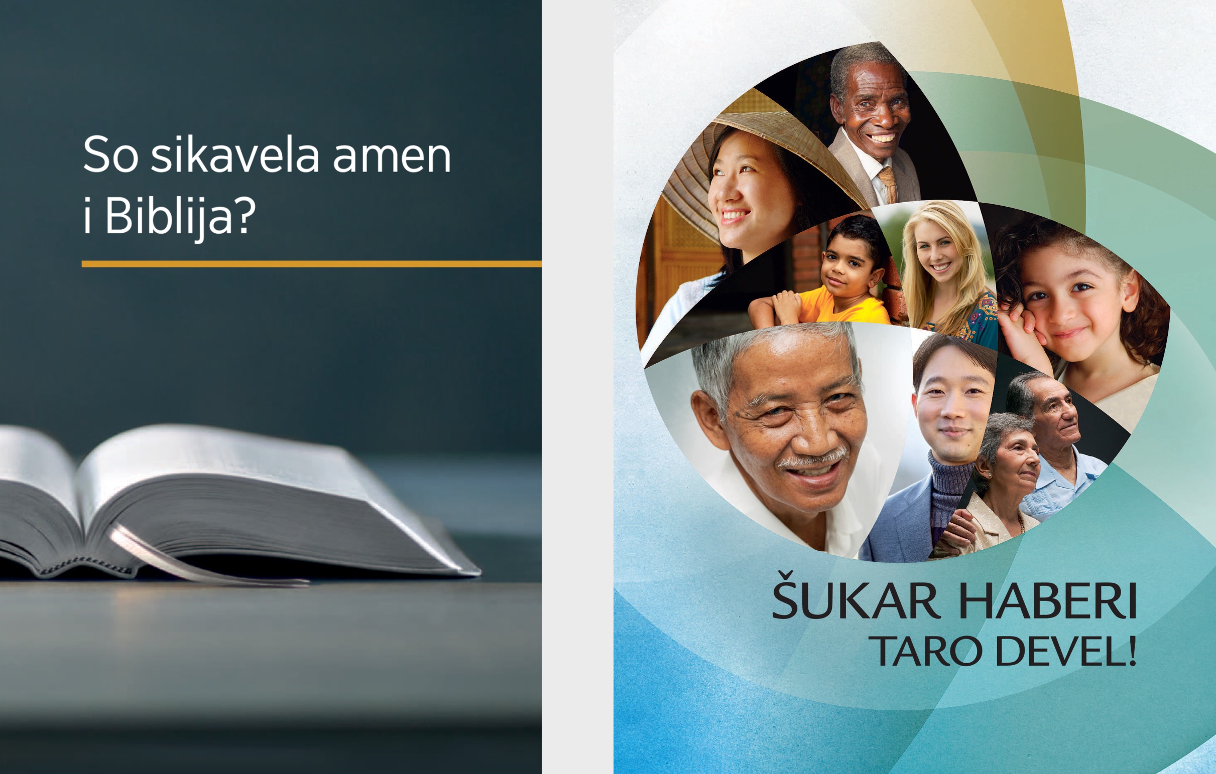 O lil „So sikavela amen i Biblija?“ hem i brošura „Šukar haberi taro Devel!“