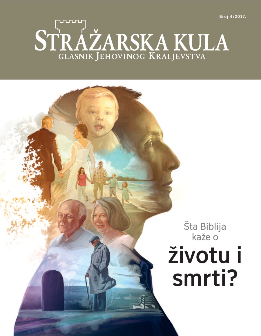 Stražarska kula broj 4, 2017. | Šta Biblija kaže o životu i smrti?